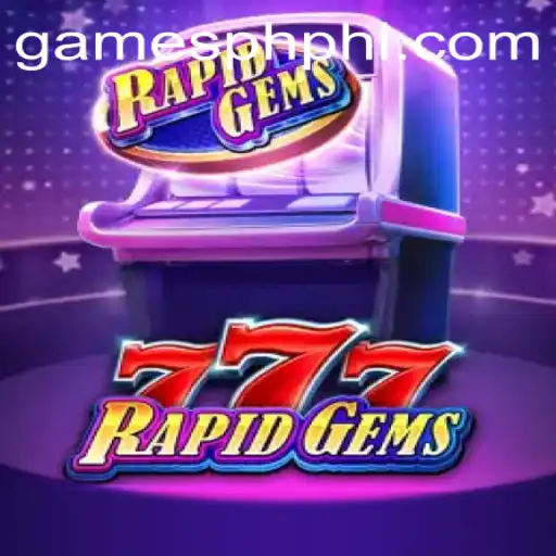 Dive into the Thrilling World of RapidGems777 with GAMESPH
